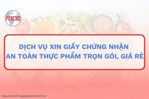 dịch vụ xin giấy chứng nhận an toàn thực phẩm